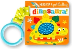Ne boj se in pobožaj dinozavra – tipna mini knjižica za voziček