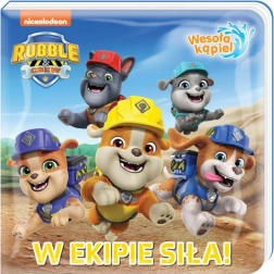 Vesela kopel 1 – Skupaj smo močni! Knjiga za v kopel PAW PATROL