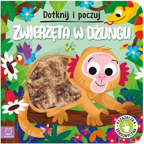 Dotakni se in spoznaj: Živali v džungli – senzorična knjiga za najmlajše
