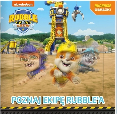 Rubble Crew – spoznajte Rubbleovo ekipo (otroška knjiga s 3D gibljivo naslovnico)