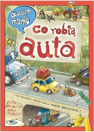 Povedala ti bom, mami, kaj počnejo avtomobili
