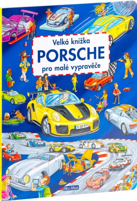 Velika knjiga PORSCHE za male pripovedovalce