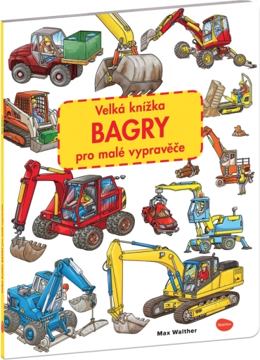 Velika knjiga o bagrih za male pripovedovalce