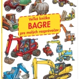 Velika knjiga bagrov za male pripovedovalce – gradbeni stroji in gradbišče